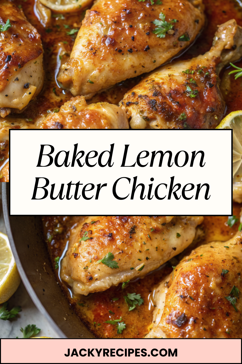 Baked Lemon Butter Chicken – Juicy, Zesty & Melt-in-Your-Mouth Easy