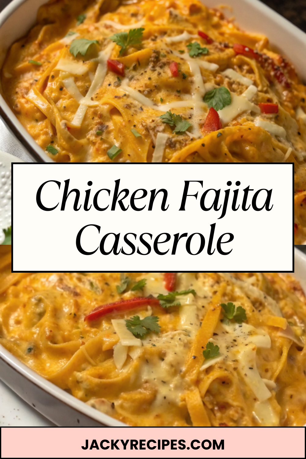 Chicken Fajita Casserole – Creamy, Cheesy & Packed With Bold Tex-Mex Flavor