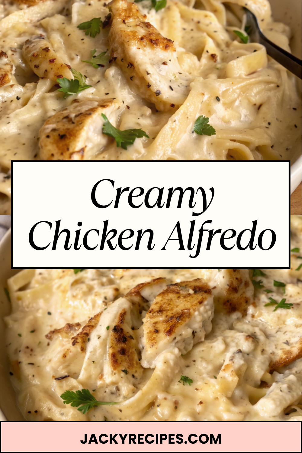Creamy Chicken Alfredo – Rich, Velvety & Comforting Italian-Inspired Pasta