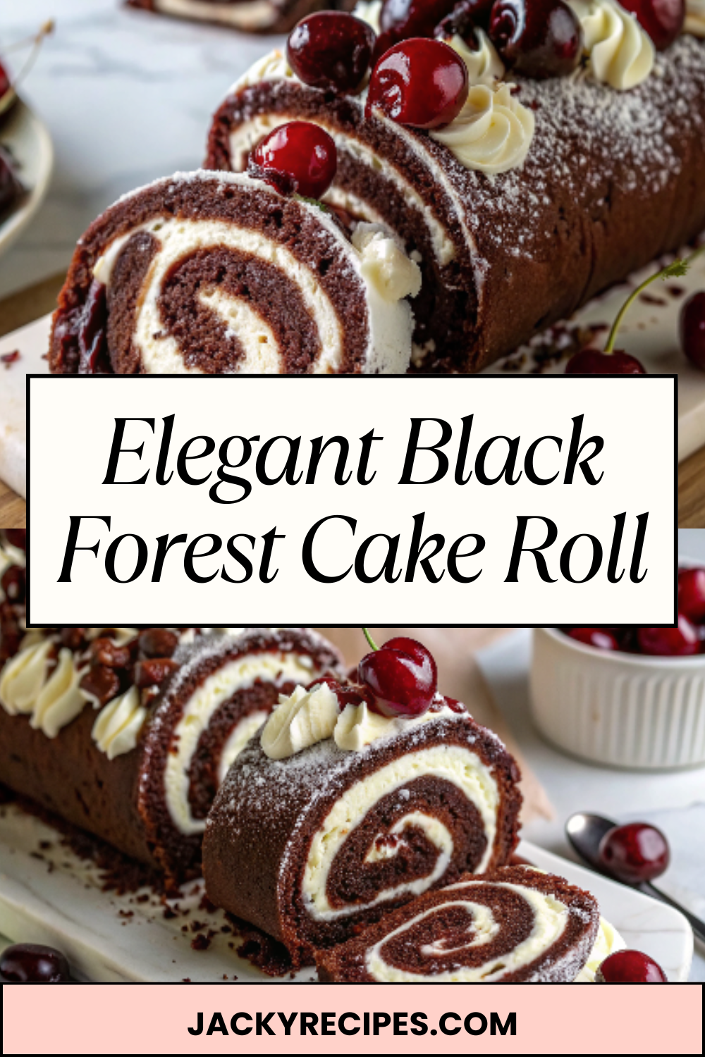 Elegant Black Forest Cake Roll – Decadent Chocolate Sponge Swirled With Cream & Cherries