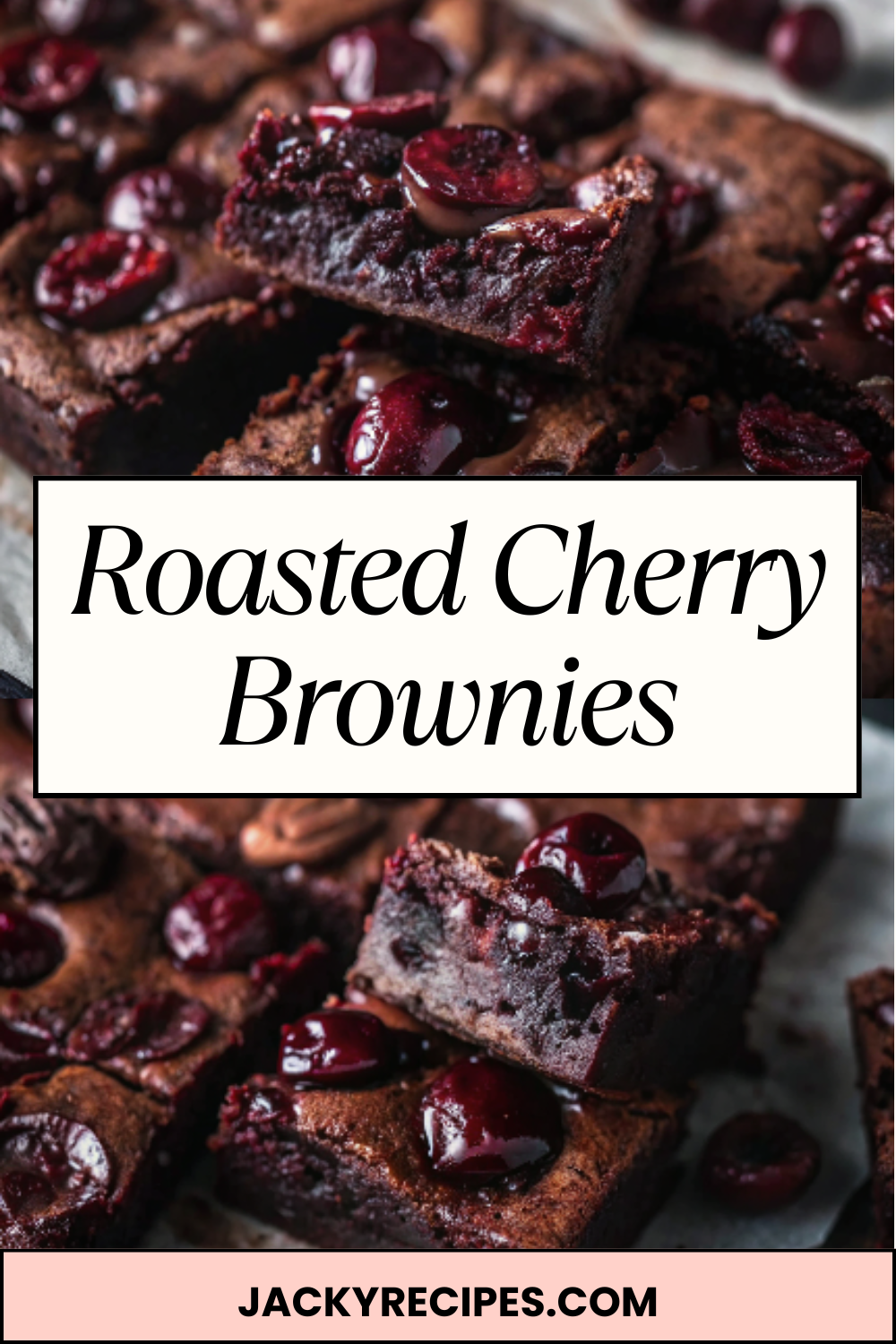 Roasted Cherry Brownies – Fudgy, Intensely Chocolatey & Bursting With Jammy Fruit