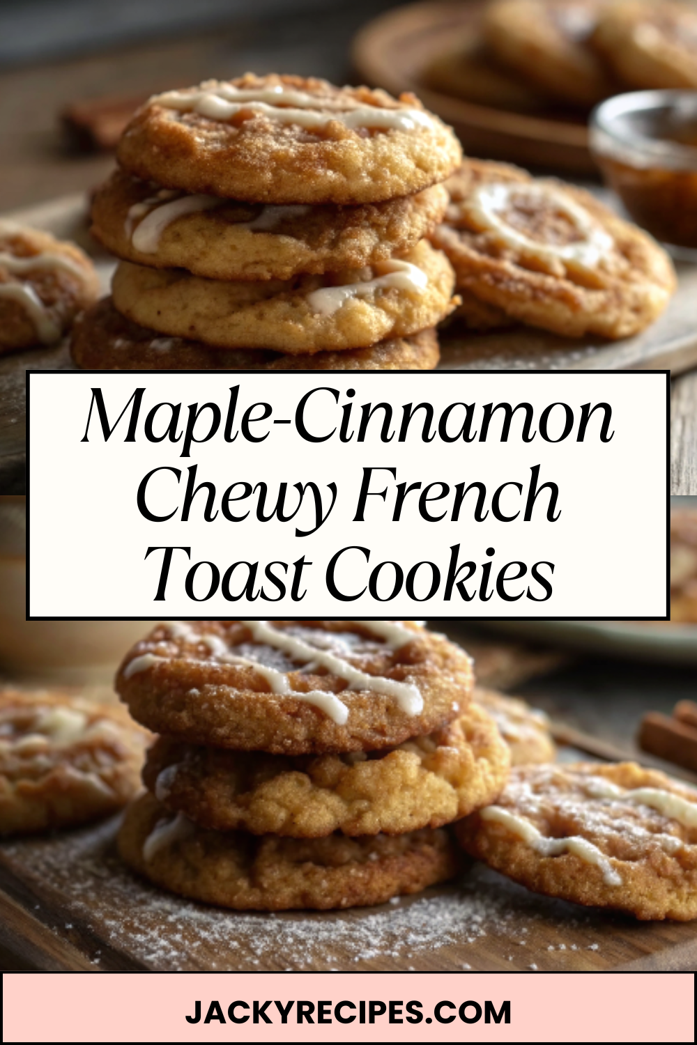 Maple-Cinnamon Chewy French Toast Cookies