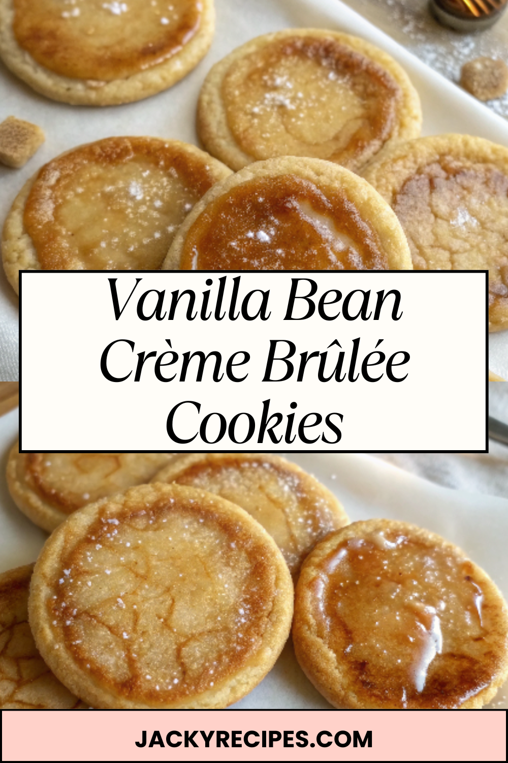 Vanilla Bean Crème Brûlée Cookies with Crackly Caramel Tops